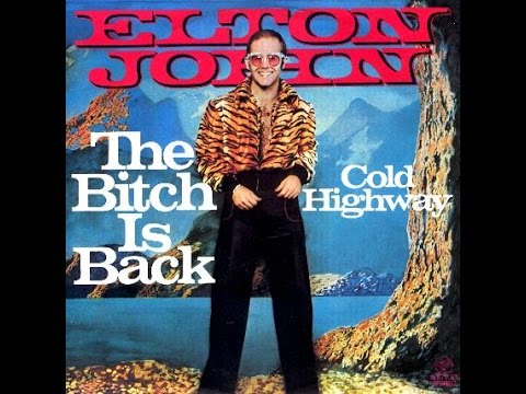 Elton John - The Bitch is Back (1974) With Lyrics!